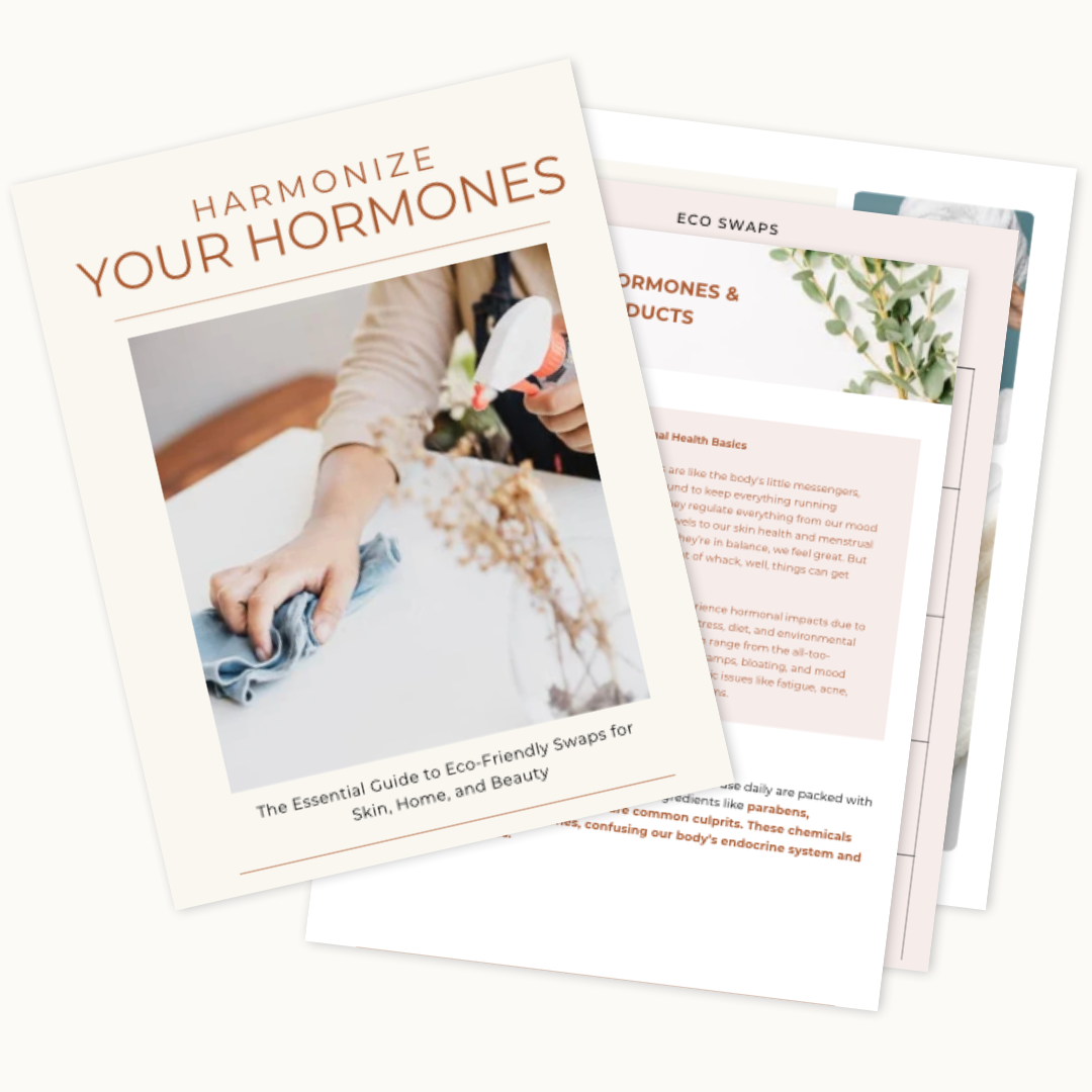 Harmonize Your Hormones- The Essential Guide to Eco-Friendly Swaps for Skin, Home, and Beauty